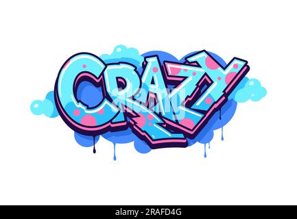 Verrückte Graffiti Street Art, urbaner Stil. Isoliertes Vektorwort in Blau- und Rosa-Tönen verleiht der Stadtlandschaft eine lebendige und trendige Atmosphäre und zeigt die Kreativität und den rebellischen Geist der Künstler Stock Vektor
