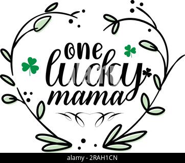 „One Lucky Mama“-T-Shirt-Design Stock Vektor