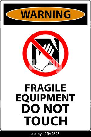 Warnung Maschine Schild Zerbrechliche Ausrüstung, Nicht Berühren Stock Vektor