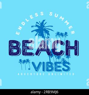 Beach Vibes Endless Summer stylisches T-Shirt- und Bekleidungsdesign mit Palmensilhouetten, Typografie, Aufdruck und Vektorzeichnung Stock Vektor