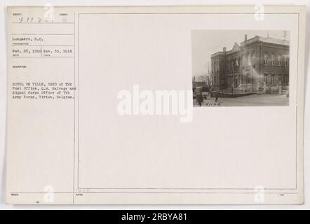 Das Hotel de Ville in Virton, Belgien, wurde während des Ersten Weltkriegs als Postamt, Q.M., umbenannt Bergung und Signal-Korps-Büro des 7. Armeekorps. Dieses Foto wurde am 26. Februar 1919 aufgenommen und zeigt das Gebäude, das vom Militär genutzt wird. Sie wird in der Sammlung als Bildnummer 11125 identifiziert. Stockfoto