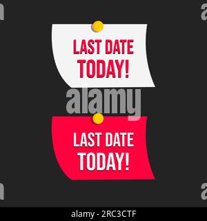 Letztes Datum heute Label Symbolbrett Aufkleber Zeichen Design Vektor, dringende To-do-Liste Aufkleber Vektor Stock Vektor