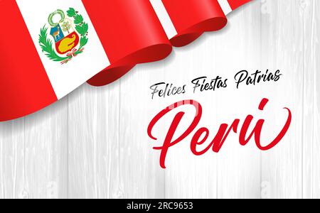 Felices Fiestas Patrias Peru mit Flagge auf Holzplanke. Übersetzung aus spanisch - Happy Independence Day of Peru. Vektordarstellung Stock Vektor