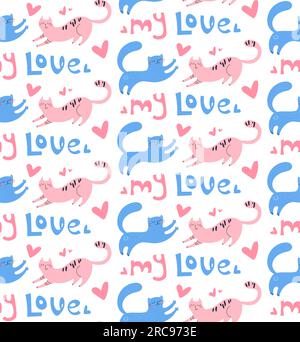 Romantisch nahtlos mit Katzenmuster. Vektordruck mit Tieren für Textilien, T-Shirts, Poster. Zarte Gesichter, Schnurrbart, Pfoten auf weißem Hintergrund, Schriftzug "Meine Liebe". Handgezeichnete Kätzchen in Pink und Blau. Stock Vektor