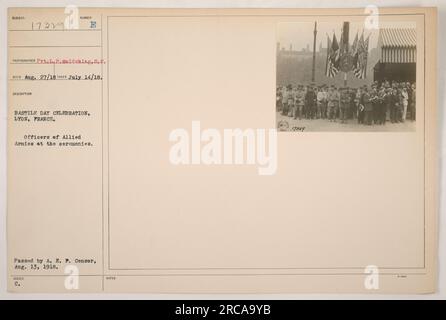 Alliierte Offiziere, die am 14. Juli 1918 an der Feier zum Bastille-Tag in Lyon, Frankreich, teilnehmen. Dieses Foto, aufgenommen von Pvt. L.P. Goldshlag während des Ersten Weltkriegs, zeigt die Offiziere, die für die Veranstaltung versammelt sind. Das Bild wurde am 13. August 1918 vom A.E.P. Zensor genehmigt. Stockfoto