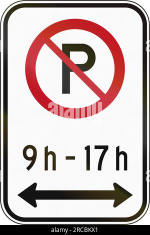 Kanadisches Straßenschild - kein Parken zu der angegebenen Zeit in beide Richtungen. Dieses Zeichen wird in Quebec verwendet. Stockfoto