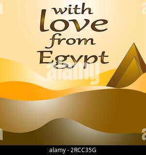 Mit Liebe aus Ägypten. Handgeschriebenes Logo, Inschrift auf dem Hintergrund der Pyramiden, Wüste, Sonnenuntergang, Kalligraphie. Logos für Banner, Poster, Postkarten Stock Vektor