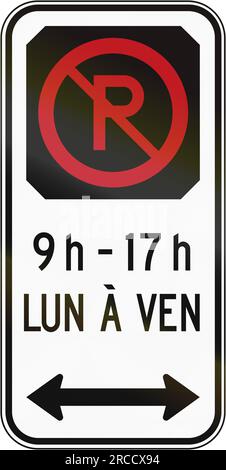 Kanadisches Straßenschild - kein Parken zu der angegebenen Zeit in beide Richtungen. Dieses Zeichen wird in Quebec verwendet. Stockfoto