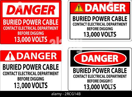 Gefahrenschild Unterirdisches Stromkabel Kontaktieren Sie Die Elektroabteilung, Bevor Sie 13.000 Volt Graben Stock Vektor