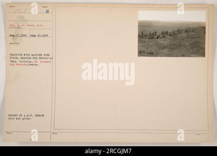 Soldaten des 311. Maschinengewehrbataillons der 78. Division, USA Armee, nehmen Sie an Maschinengewehrübungen in St. Michael Sun Pernois, Frankreich, im Ersten Weltkrieg Dieses Foto wurde am 29. Juli 1918 aufgenommen und zeigt die Ausbildung und die Bereitschaft des amerikanischen Militärs. Die Echtheit des Fotos wurde vom Zensor der amerikanischen Expeditionsstreitkräfte bestätigt. Stockfoto