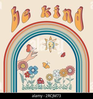 Inschrift Be Kind Groovy Poster Regenbogen, lächelnde Blumen, Sonne Schmetterling auf der Hand Vektordarstellung. Isoliert Stock Vektor