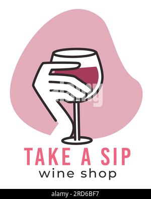 Nehmen Sie einen Schluck Wein Shop, Emblem mit Glas in der Hand Stock Vektor