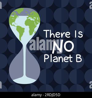 Es gibt kein Zitat von Planet B. Globale Erwärmung und Klimawandel-Konzept mit fließendem Wasser von der Erde in der Sanduhr. Wasserverschmutzung und globale tempe Stock Vektor