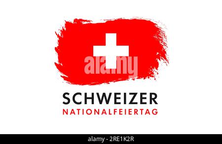 Schweizer Nationalfeiertag-Banner mit Pinselstrich-Flagge. Übersetzung aus dem Deutschen - Nationalfeiertag der Schweiz. Vektordarstellung Stock Vektor