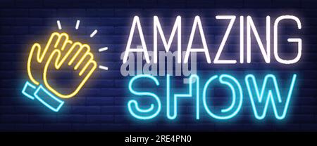 Erstaunliche Show Neonschild. Klatscht Hände auf Ziegelhintergrund Stock Vektor