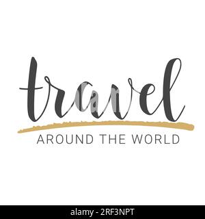 Vektordarstellung. Handgeschriebene Schriftzeichen von "Reise um die Welt". Vorlage für Banner, Karte, Postkarte, Poster, Aufkleber, Druck- oder Webprodukt. Stock Vektor