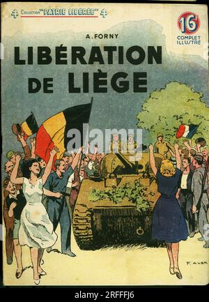 Couverture d'un illustre pour la jeunesse 'Liberation de Liege', d'Alain Forny, Editions Rouff, Sammlung Patrie liberee, numero 14, 1945, Paris. Stockfoto