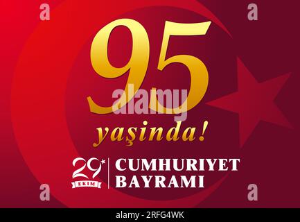 95 Yasinda, 29 ekim Cumhuriyet Bayrami, Tag der Republik Türkei. Übersetzung: 95 Jahre, 29. oktober Tag der Republik Türkei. Nationalfeiertag in der Türkei, Vektor Stock Vektor