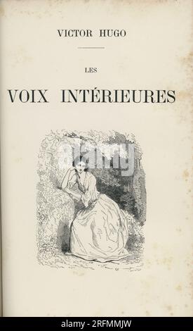 Titelseite von „Les voix intérieures“ Illustrator: Gérard Séguin Illustration aus „Oeuvre poétique“ (Vol. I) und Teil einer Reihe von Gravuren, die im Band XII von Victor Hugos „Oeuvres complètes“ veröffentlicht wurden. Das Buch wurde von der Société anonyme de Publications périodiques P. Mouillot veröffentlicht. Stockfoto