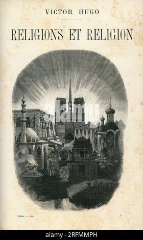 Titelseite von "Religions et Religion", geschrieben 1880. Darstellung aus "Oeuvre poétique" (Vol. IV) und Teil eines Satzes von Gravuren, veröffentlicht im Band XIII von Victor Hugos "Oeuvres complètes". Das Buch wurde von der Société anonyme de Publications périodiques P. Mouillot veröffentlicht. Stockfoto