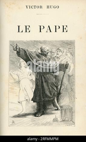 Titelseite von "Le Pape", geschrieben 1878. Darstellung aus "Oeuvre poétique" (Vol. IV) und Teil eines Satzes von Gravuren, veröffentlicht im Band XIII von Victor Hugos "Oeuvres complètes". Das Buch wurde von der Société anonyme de Publications périodiques P. Mouillot veröffentlicht. Stockfoto