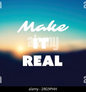 Make IT Real – Inspirational Quote, Slogan, Say – Success Concept Illustration mit Label und verschwommenem natürlichen Hintergrund, Orange Sunset, Dämmerung Stock Vektor
