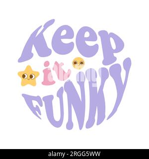 Groovy Buchstaben auf, damit es flippig bleibt. Vektordarstellung flach auf weißem isoliertem Hintergrund Stock Vektor