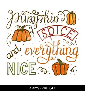 Kürbis Gewürz und alles schön - handgezeichnete Sprichwort. Poster in Herbstfarben. Geeignet für Restaurants, Bars, Poster, Grußkarten, Banner, Textilien, gif Stock Vektor