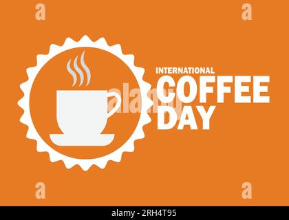 Vektordarstellung für den internationalen Kaffeetag, flache Kaffeetasse, als Logo, Symbol oder Vorlage Stock Vektor