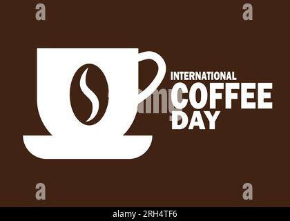 Internationaler Kaffeetag. Vektordarstellung. Geeignet für Grußkarten, Poster und Banner Stock Vektor