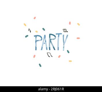 Hand gezeichneter Vektor abstrakte Partei-Karikatur-Handbeschriftung Text Design Poster isoliert. Cartoon Party Design Kinder Grafik Illustration hell.Kids Stock Vektor