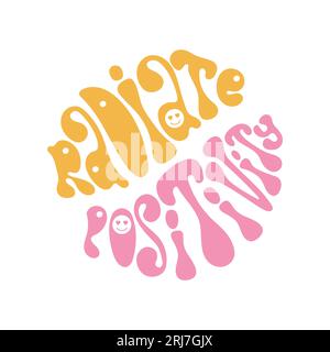 „Radiate Positivity“-Slogan im Retro-Stil. Stock Vektor