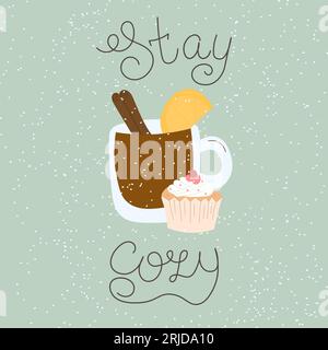 Postkarte mit Glühwein und Cupcake mit der Aufschrift Bleiben Sie gemütlich auf einem hellgrünen Hintergrund mit Schneeflocken Stock Vektor