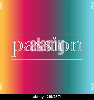 Blur, gradient background with multiple colors and title - passion Stockfoto