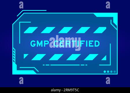 Blaue Farbe des futuristischen hud-Banners, auf dem das Wort GMP (Good Manufacturing Practice) auf dem Bildschirm der Benutzeroberfläche auf schwarzem Hintergrund zertifiziert ist Stock Vektor