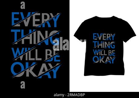 Every thing will be okay typography t shirt design Stock Vector