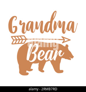 Grandma Bear Typografie-T-Shirt-Design, T-Shirt-Design, T-Shirt-Design mit Buchstaben, Silhouette-T-Shirt-Design, Kunst, schwarz, Kalligraphie, Lette Stock Vektor