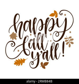 Happy Fall yall Typografie-T-Shirt-Design, T-Shirt-Design, T-Shirt-Design mit Buchstaben, Silhouette-T-Shirt-Design, Kunst, schwarz, Kalligrafie, le Stock Vektor