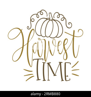 T-Shirt-Design mit Typografie von Harvest Time, T-Shirt-Design, T-Shirt-Design, Schriftzug-T-Shirt-Design, Silhouette-T-Shirt-Design, Kunst, Schwarz, Kalligrafie, Lette Stock Vektor