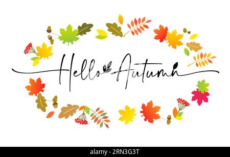 Hallo Herbst Kalligraphie für Social Media Post. Herbstblätter, farbige ebereschen, Eicheln, Eiche, Ahornblätter und Handschriftensatz. Vektorkarte Stock Vektor