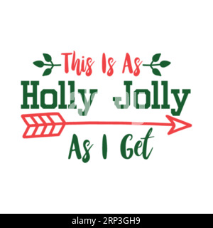 DAS IST SO HOLLY JOLLY WIE ich Typografie T-Shirt Design, Heirat weihnachten Typhografie T-Shirt Design, T-Shirt-Design, weihnachten Freude, jesus Stock Vektor