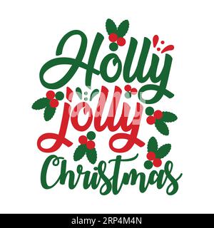 Holly Jolly christmas, Christmas T-Shirt Print, Merry Christmas, christmas Design Vol-3, Marry christmas Typhography T-Shirt Design, T-Shirt des Stock Vektor