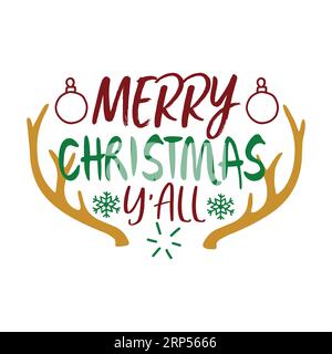 MERRY CHRISTMAS YALL, Christmas T-Shirt Print, Merry Christmas, christmas Design, Marry christmas Typhography T-Shirt Design, T-Shirt-Design, ch Stock Vektor