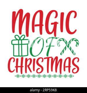 MAGIC OF CHRISTMAS , Weihnachts-T-Shirt-Druck, Frohe weihnachten, weihnachtsdesign, Heiraten weihnachten Typhografie Thirt-Design, T-Shirt-Design, chr Stock Vektor