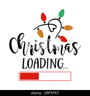 Weihnachten Loading Tshirt Design Vektor, weihnachten Typografie, Weihnachten Typografie T-Shirt Design, weihnachten Vektor Stock Vektor