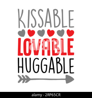 Kissable liebenswerte Huggable, Typografie-T-Shirt-Design, T-Shirt-Design, T-Shirt-Design, Schriftzug-T-Shirt-Design Stock Vektor