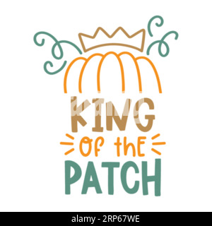 King of the Patch, Typografie-T-Shirt-Design, T-Shirt-Design, T-Shirt-Design, Schriftzug-T-Shirt-Design, Silhouette-T-Shirt-Design Stock Vektor