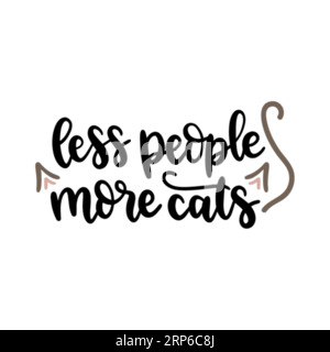 Weniger Menschen mehr Katzen, Typografie T-Shirt Design, T-Shirt-Design, T-Shirt-Design, Schriftzug T-Shirt Design, Silhouette T-Shirt Design Stock Vektor
