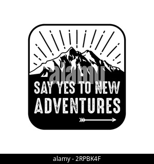 Sagen Sie ja zu New Adventures Typografie T-Shirt Design, T-Shirt Print, Kalligraphie, Beschriftung, T-Shirt Designs, Silhouette-T-Shirt-Design Stock Vektor