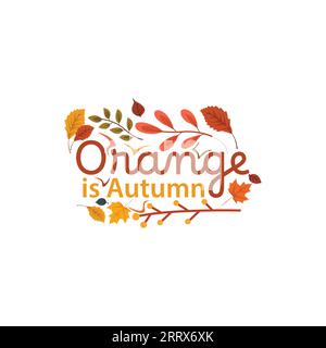 Herbst ist orange oder Orange ist Herbsttypografie Vektor Design. Herbsttypografie mit Blattvektorbild Stock Vektor